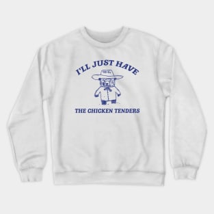 I'll Just Have The Chicken Tenders, Retro Cartoon T Shirt, Chicken Nugget Lover, Trendy Crewneck Sweatshirt